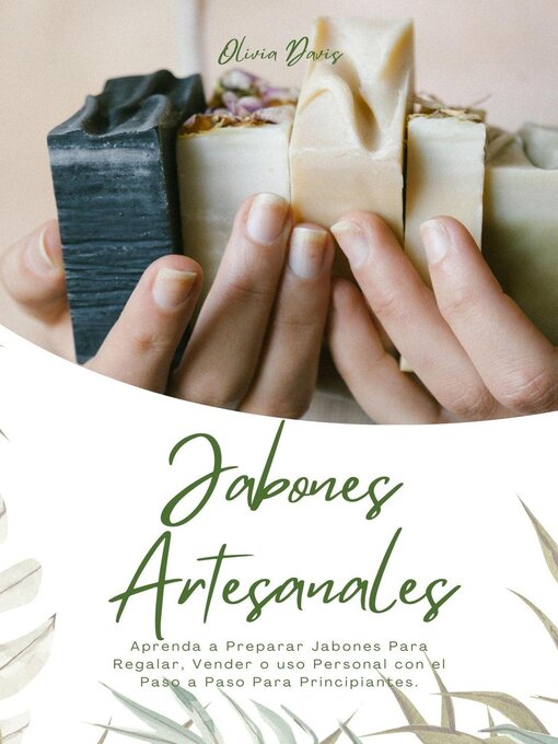 Title details for Jabones Artesanales by Olivia Davis - Available